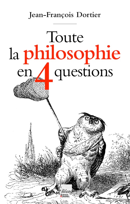 ebook cover of Toute la philosophie en 4 questions, by Jean-François Dortier