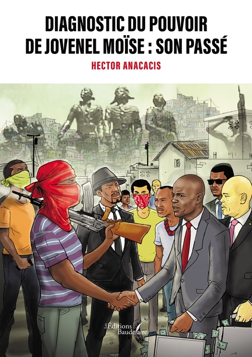 Couverture ebook de Diagnostic du pouvoir de Jovenel Moïse : son passé, de Hector Anacacis