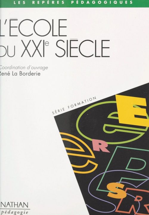 ebook cover of L'école du XXIe siècle, by Anne-marie Gioux, Jean-Michel Amare, Rene La Borderie, Franck Léonard, Dominique Millet, Franc Morandi