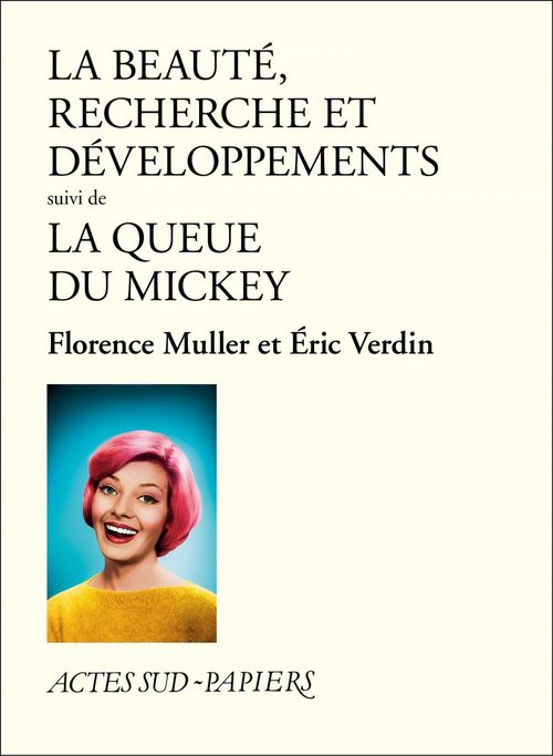 Couverture ebook de La Beauté, recherche et développements suivi de La Queue du Mickey, de Florence Muller, Eric Verdin