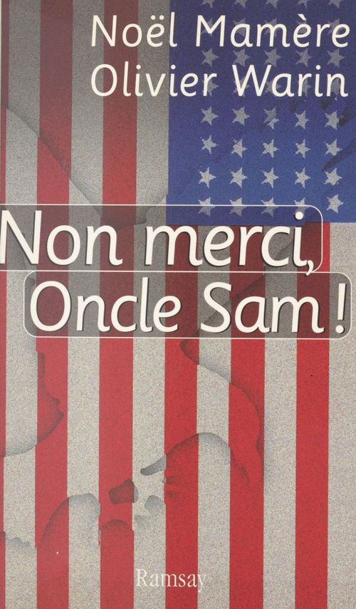 ebook cover of Non merci, oncle Sam !, by Noël Mamère