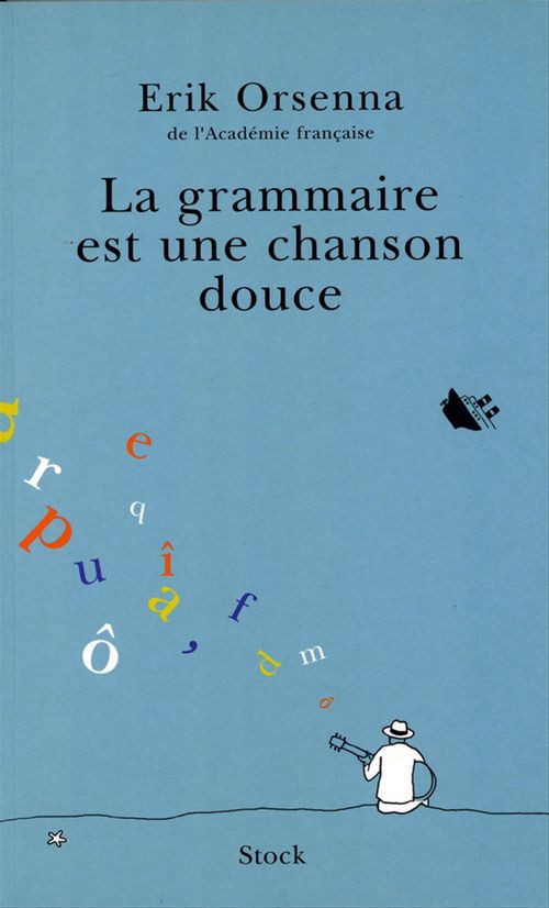 ebook cover of La grammaire est une chanson douce, by Erik Orsenna