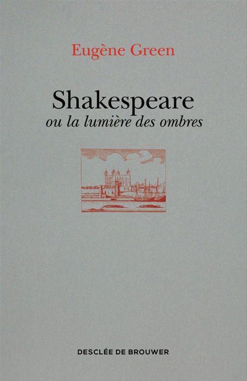 ebook cover of Shakespeare ou la lumière des ombres, by Eugène Green
