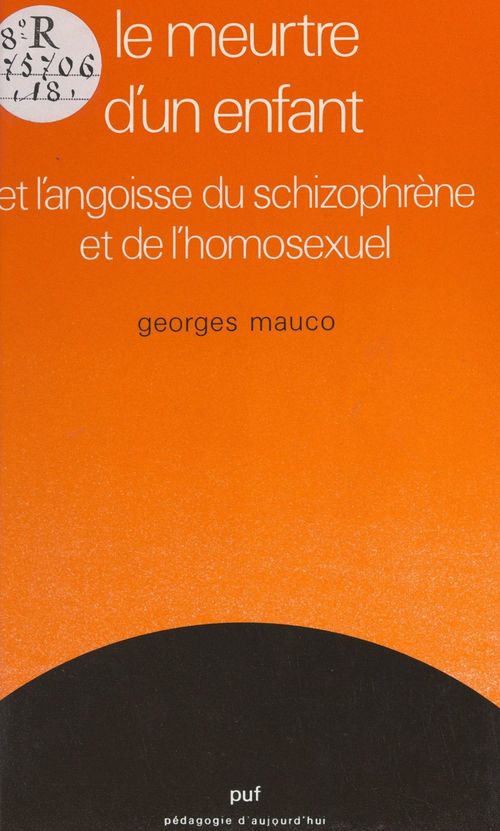 Couverture ebook de Le meurtre d'un enfant et l'angoisse du schizophrène et de l'homosexuel, de Georges Mauco
