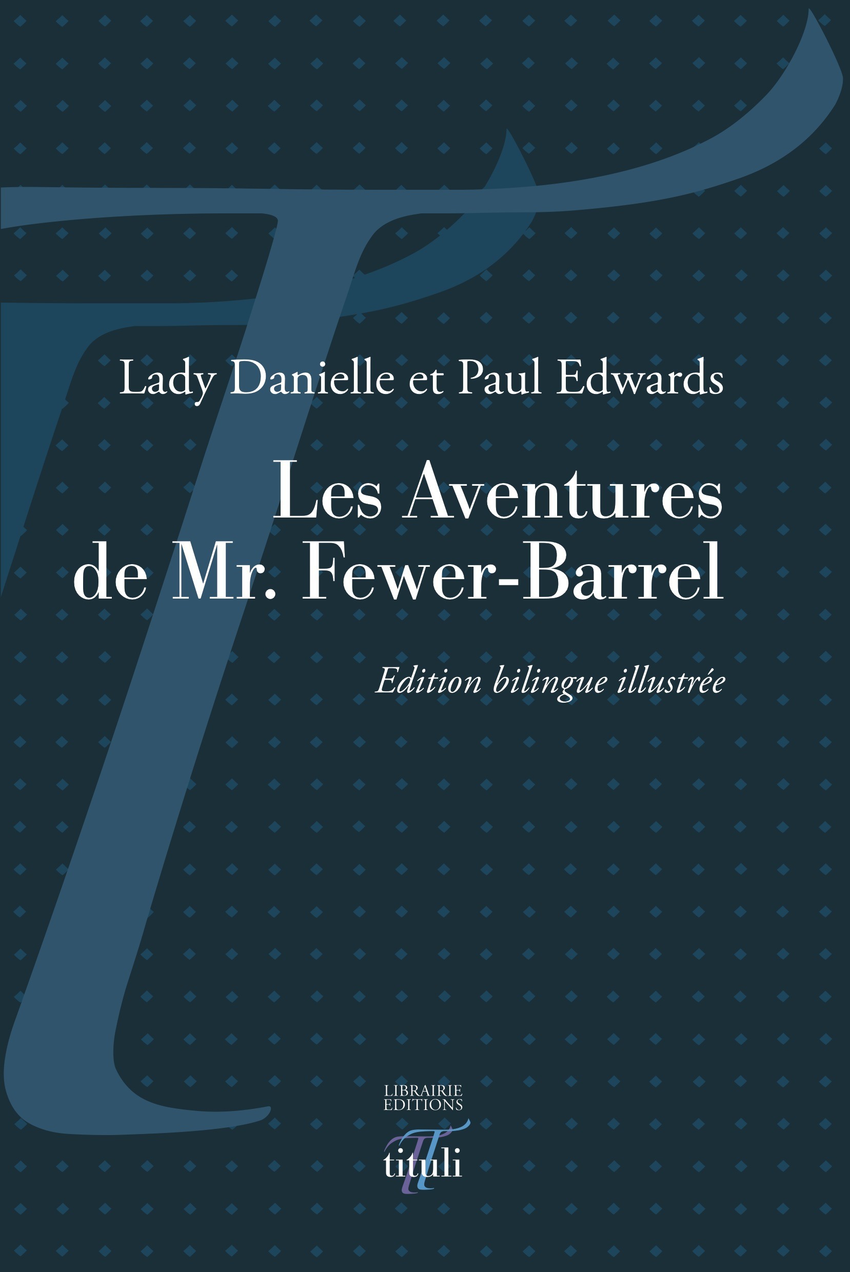 ebook cover of Les Aventures de Mr. Fewer-Barrel, by Paul Edwards, Lady Danielle