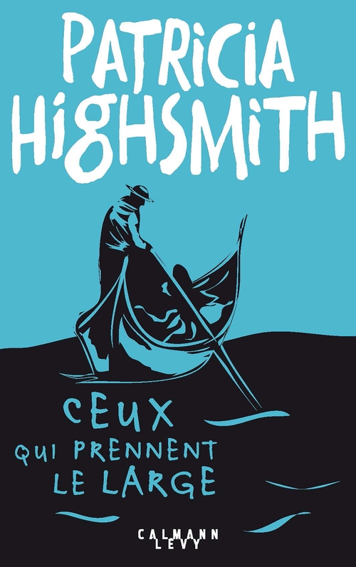ebook cover of Ceux qui prennent le large, by Patricia Highsmith