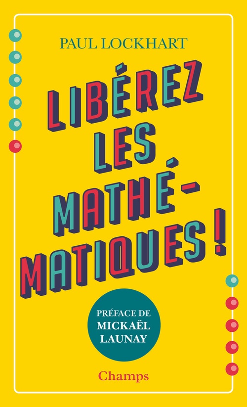 Couverture ebook de Libérez les mathématiques !, de Paul Lockhart