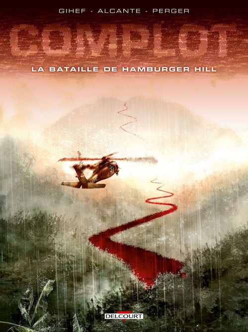 Couverture ebook de Complot T03 - La Bataille de Hamburger Hill, de Alcante, Gihef, Stéphane Perger