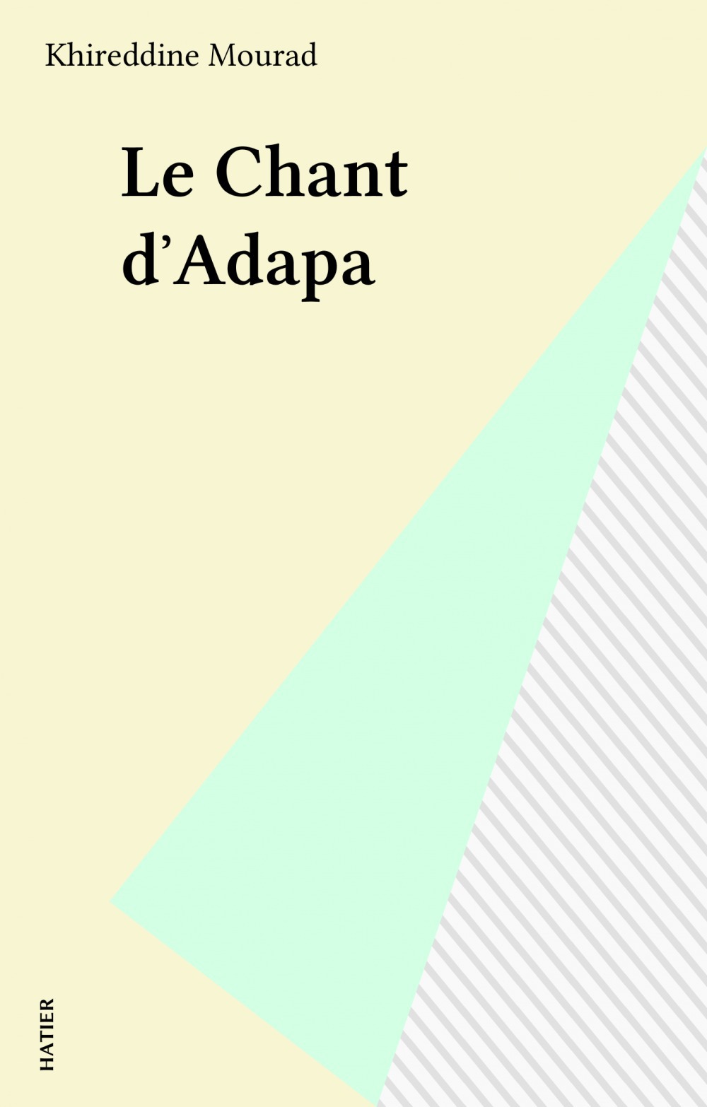 Couverture ebook de Le Chant d'Adapa, de Khireddine Mourad