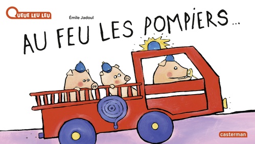 ebook cover of À la Queue Leu Leu - Au feu les pompiers !, by Emile Jadoul