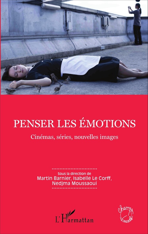 Couverture ebook de Penser les émotions, de Martin Barnier, Isabelle Le Corff, Nedjma Moussaoui