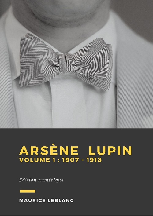 Couverture ebook de Arsène Lupin - Volume 1, de Maurice Leblanc