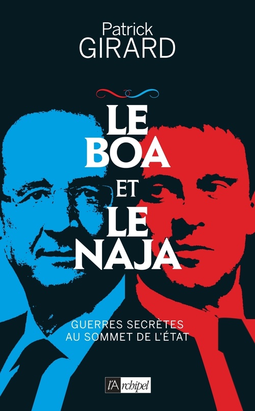 ebook cover of Le boa et le naja - Guerres secrètes au sommet de l'État, by Patrick Girard