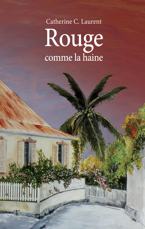ebook cover of Rouge comme la haine, by Catherine C. Laurent