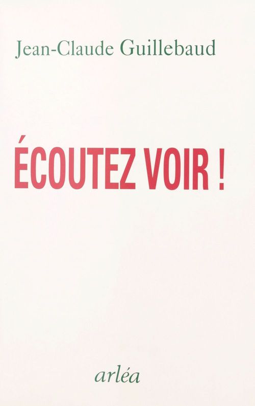 Couverture ebook de Écoutez voir !, de Jean-claude Guillebaud