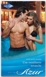 Couverture ebook de Une troublante revanche, de Lynn Raye Harris