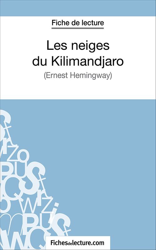 Couverture ebook de Les neiges du Kilimandjaro, de Fichesdelecture.Com, Hubert Viteux