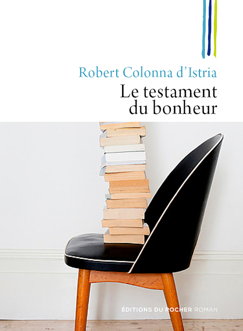 ebook cover of Le testament du bonheur, by Robert Colonna d'Istria