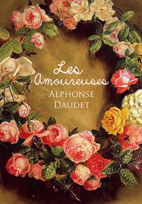 ebook cover of Les Amoureuses (Edition Intégrale - Version Entièrement Illustrée), by Alphonse Daudet