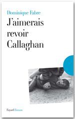 ebook cover of J'aimerais revoir Callaghan, by Fabre-D