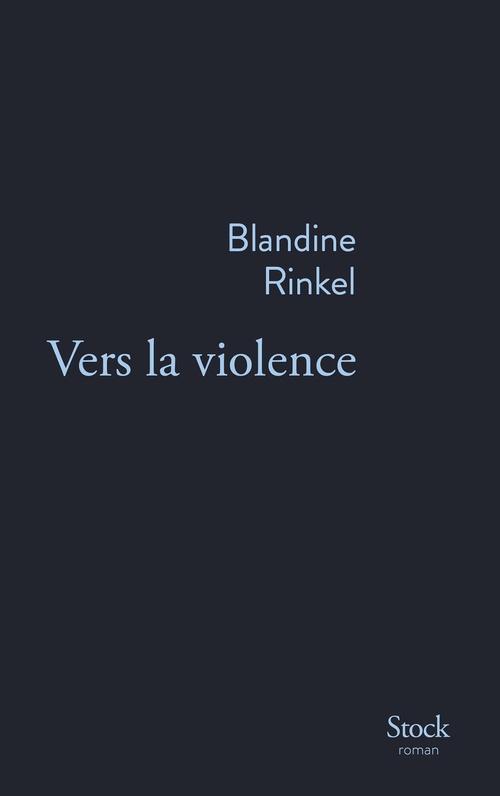 Couverture ebook de Vers la violence, de Blandine Rinkel