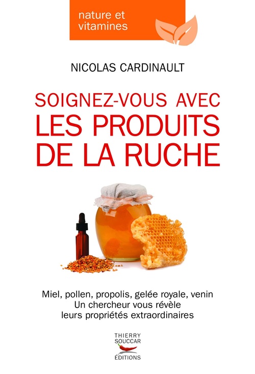 Couverture ebook de Soignez-vous avec les produits de la ruche, de Nicolas Cardinault
