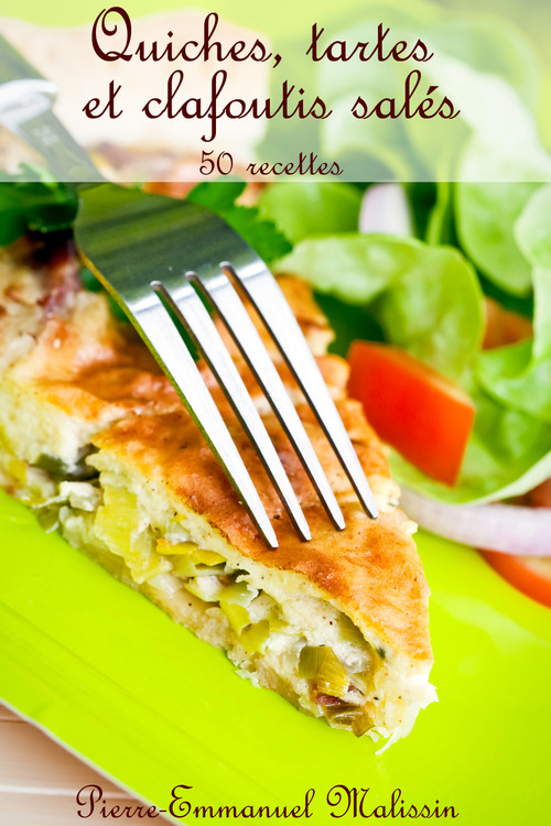 ebook cover of Quiches, tartes et clafoutis salés ; 50 recettes, by Pierre-emmanuel Malissin
