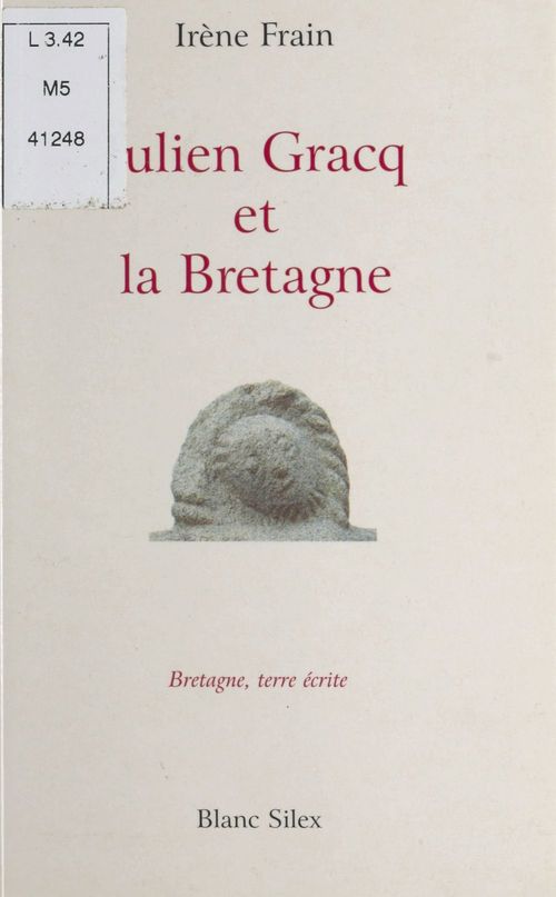 Couverture ebook de Julien Gracq et la Bretagne : La Clé d'or, de Irène Frain