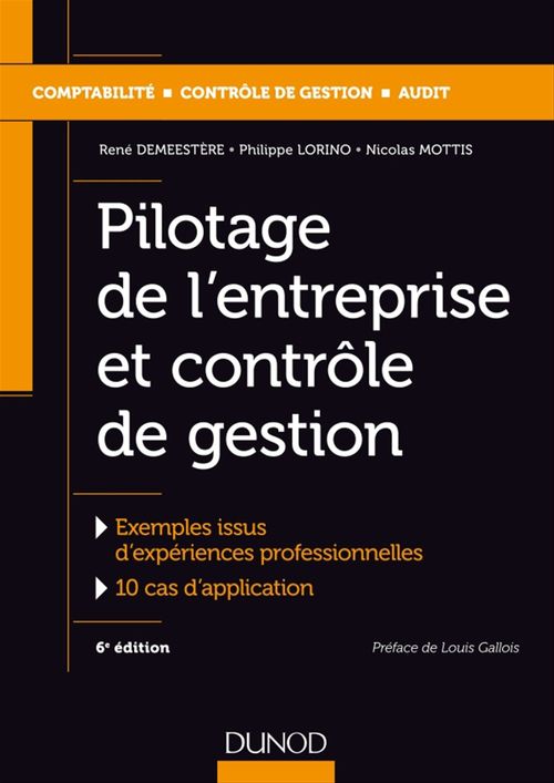 Couverture ebook de Pilotage de l'entreprise et contrôle de gestion - 6e éd., de René Demeestère, Philippe Lorino, Nicolas Mottis