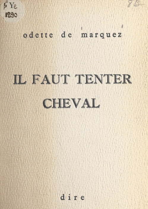 Couverture ebook de Il faut tenter cheval, de Odette De Marquez