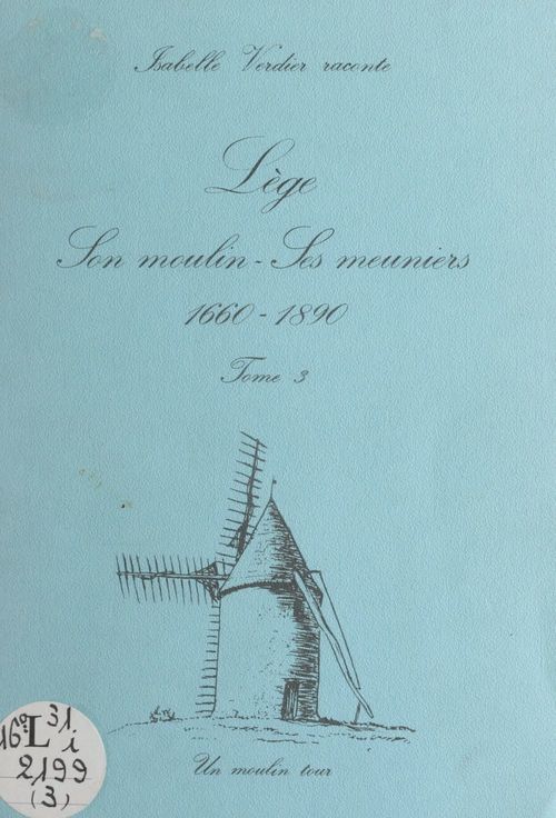 ebook cover of Lège, son moulin, ses meuniers, 1660-1890 (3), by Isabelle Verdier