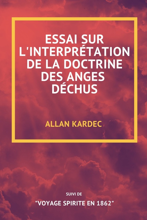 Couverture ebook de Essai sur l'interprétation de la doctrine des anges déchus, de Allan Kardec