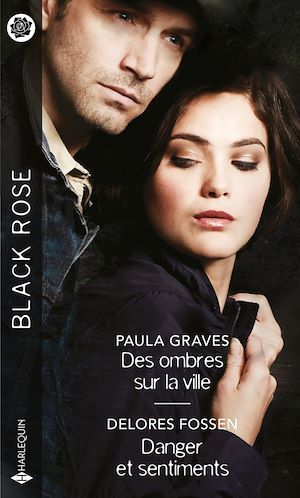 Couverture ebook de Des ombres sur la ville - Danger et sentiments, de Delores Fossen, Paula Graves