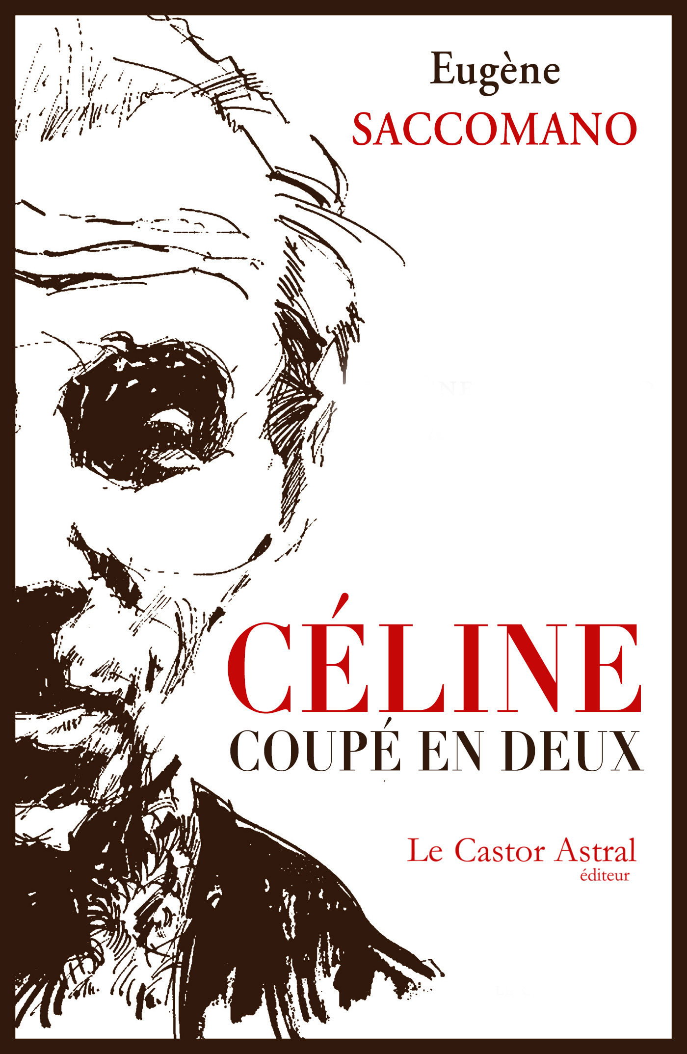 Couverture ebook de Céline coupé en deux, de Eugène Saccomano