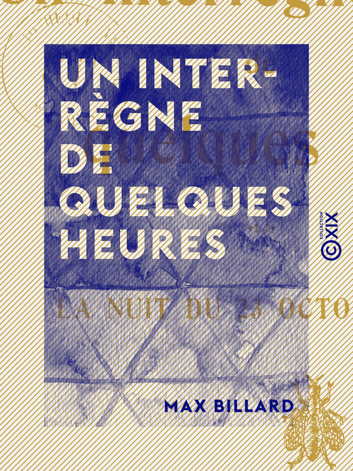 Couverture ebook de Un interrègne de quelques heures - La nuit du 23 octobre 1812, de Max Billard