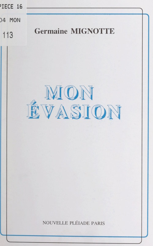 Couverture ebook de Mon évasion, de Germaine Mignotte