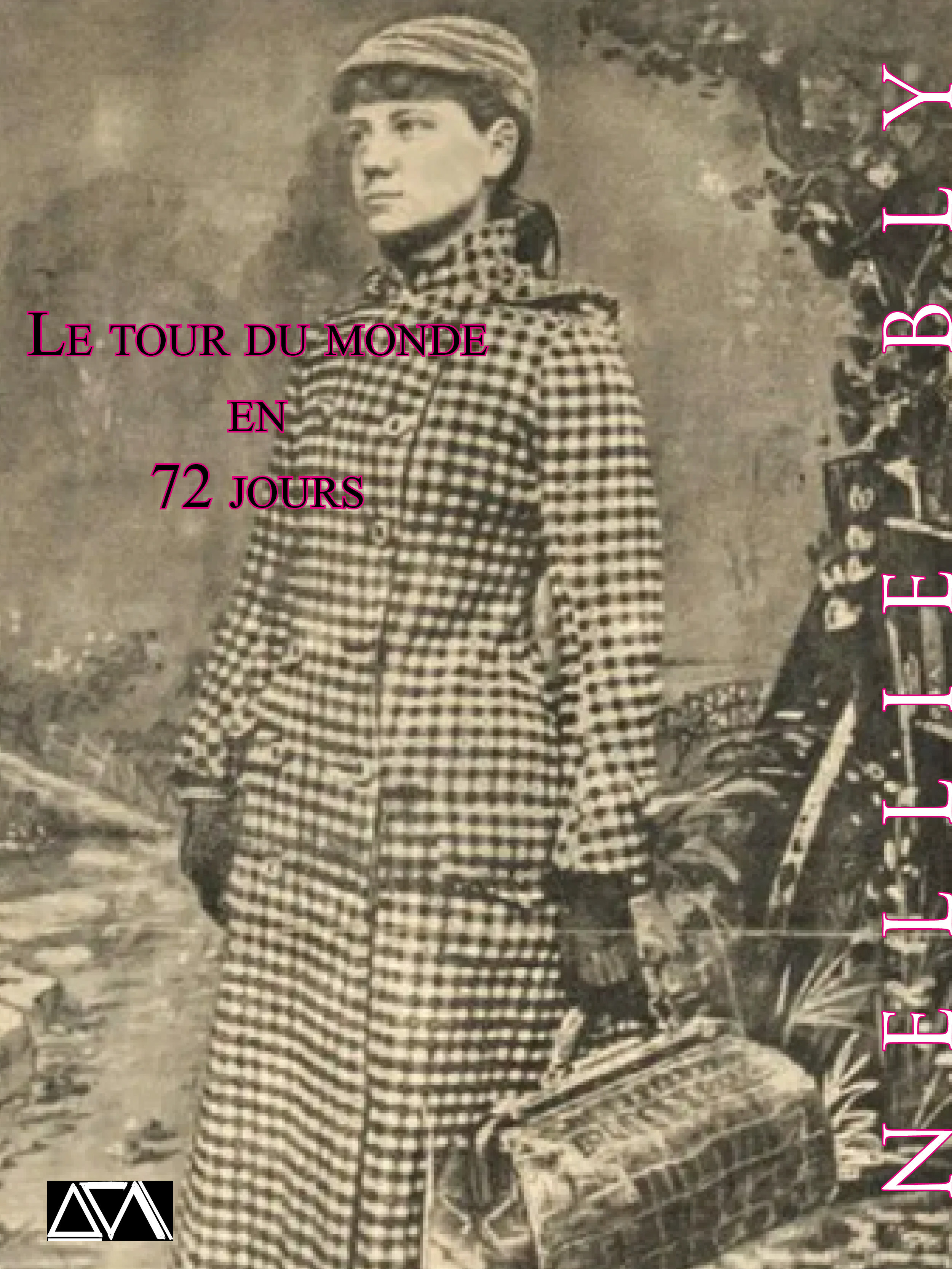 ebook cover of Le tour du monde en 72 jours, by Nellie Bly