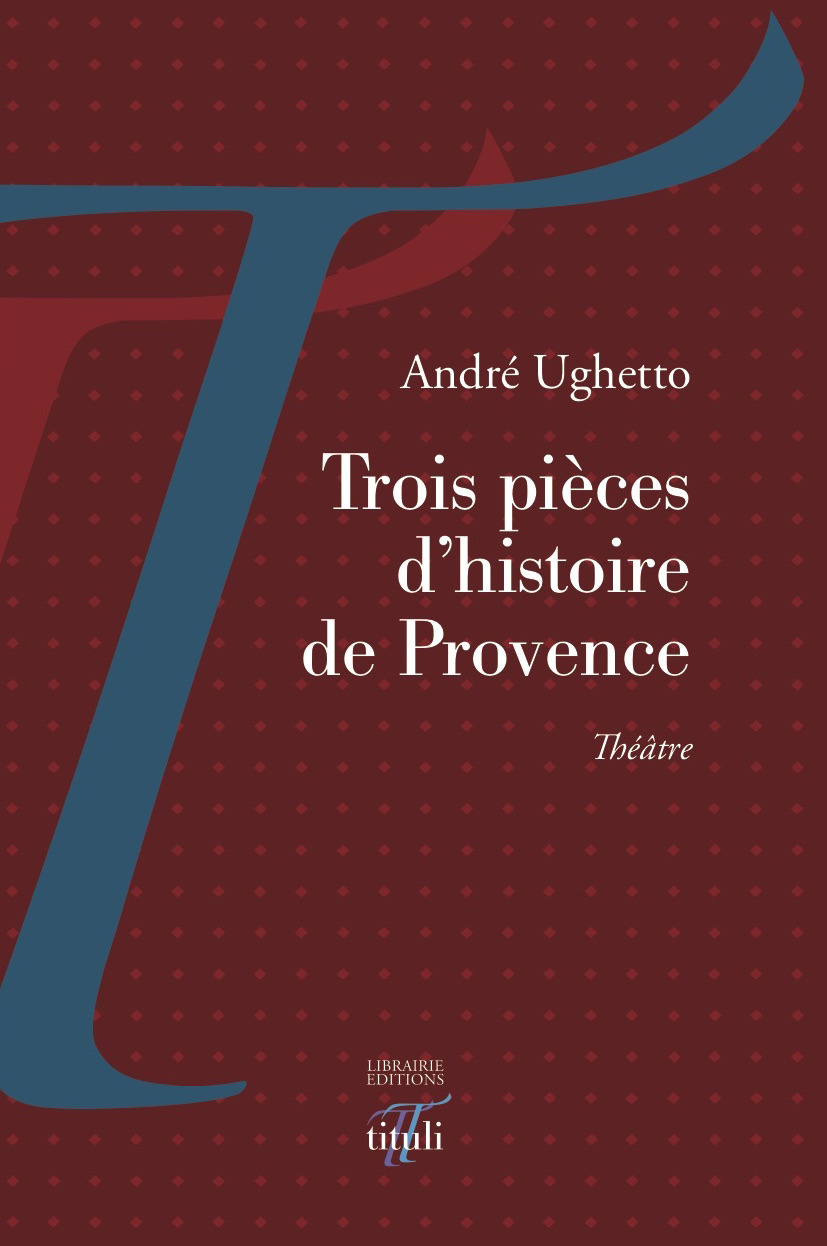 Couverture ebook de Trois pièces d'histoire de Provence, de André Ughetto