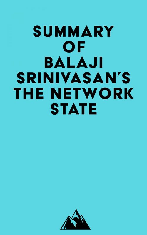 Couverture ebook de Summary of Balaji Srinivasan's The Network State, de Everest Media