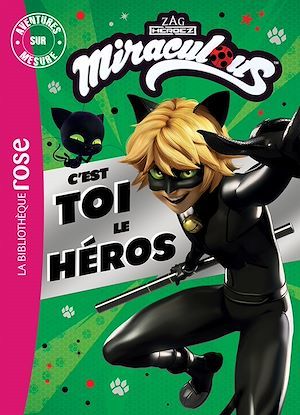 ebook cover of Miraculous - Chat Noir - C'est toi le héros XXL, by Collectif