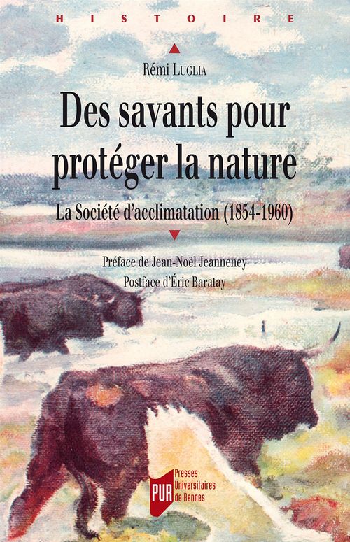 Couverture ebook de Des savants pour protéger la nature - La Société d´acclimatation (1854-1960), de Rémi Luglia