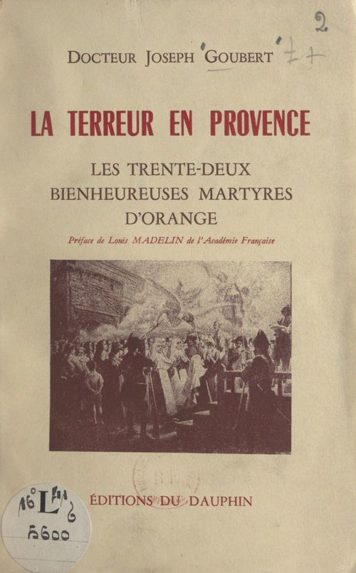 Couverture ebook de La Terreur en Provence : les 32 bienheureuses martyres d'Orange, de Joseph Goubert