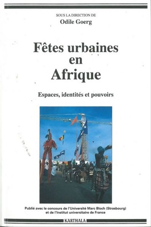 Couverture ebook de Fêtes urbaines en Afrique, de Collectif, Odile Goerg