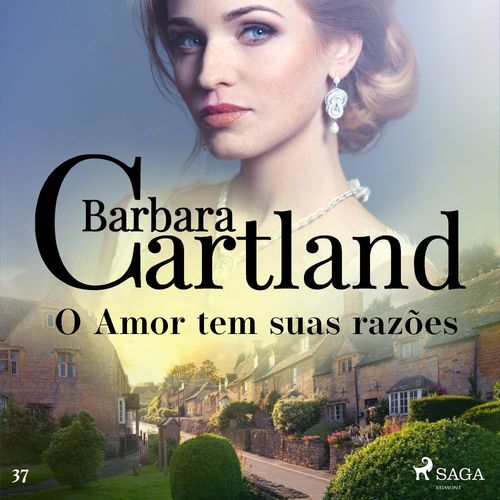 Couverture audiobook de O Amor tem suas razoes (A Eterna Coleção de Barbara Cartland 37), de Barbara Cartland