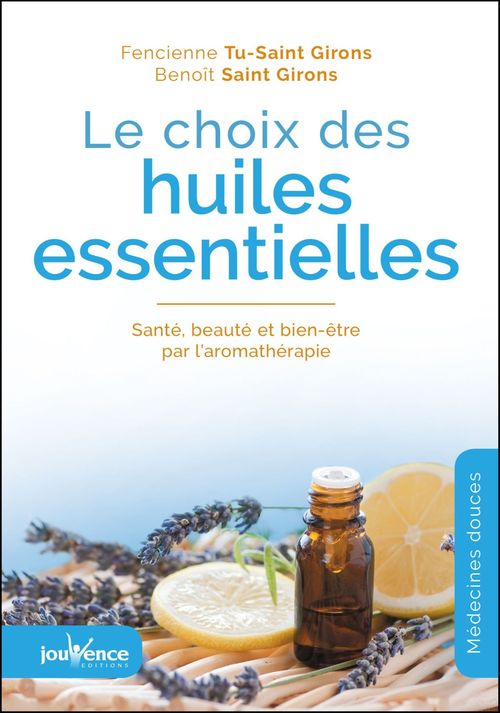 ebook cover of Le choix des huiles essentielles, by Benoît Saint girons, Fencienne Tu-saint girons
