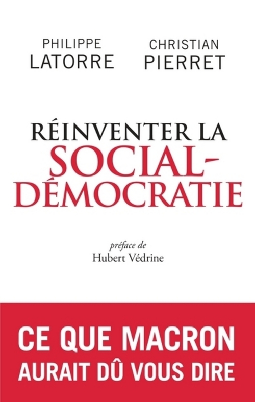 Couverture ebook de Réinventer la social-démocratie, de Philippe Latorre, Christian Pierret