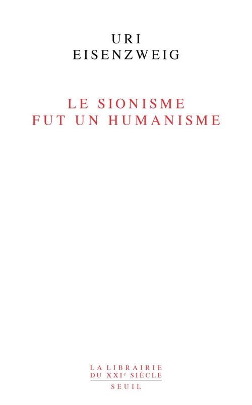 Couverture ebook de Le sionisme fut un humanisme, de Uri Eisenzweig