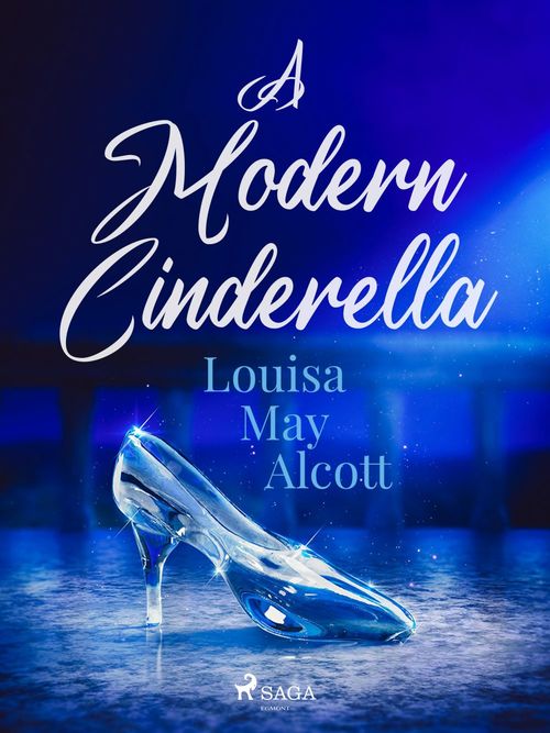 ebook cover of A Modern Cinderella, by Louisa May Alcott