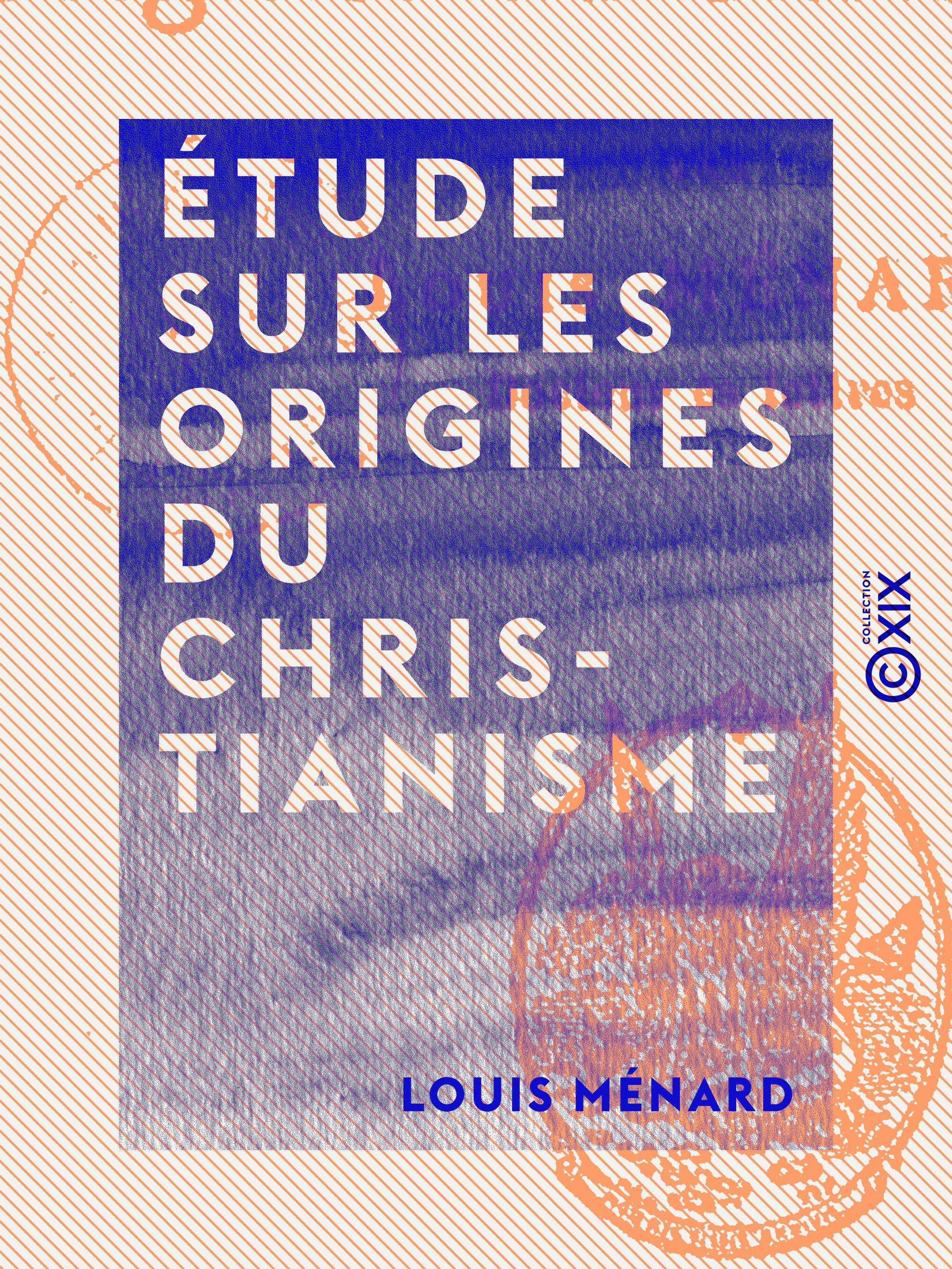Couverture ebook de Étude sur les origines du christianisme, de Louis Menard