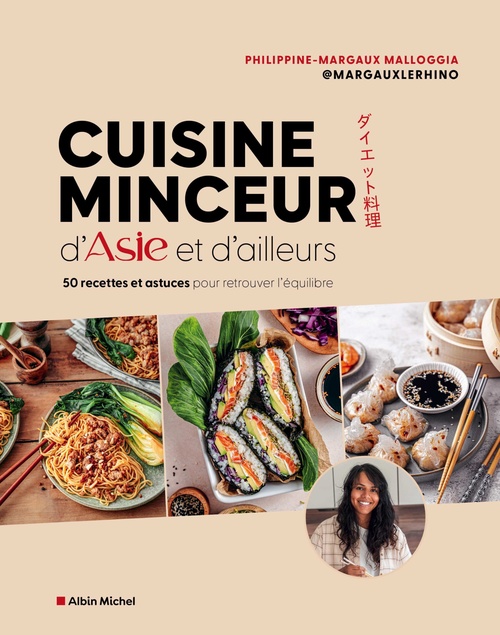 Couverture ebook de Cuisine minceur d'Asie et d'ailleurs, de Philippine-Margaux Malloggia, @Margauxlerhino